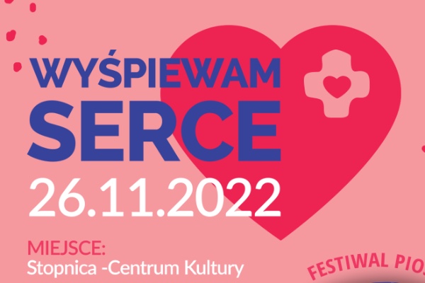 Festiwal "Wyśpiewam Serce" - zapisy!